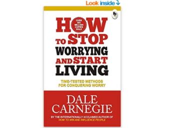 How to Stop Worrying and Start Living: Time-Tested Methods for Conquering Worry at Rs. 88