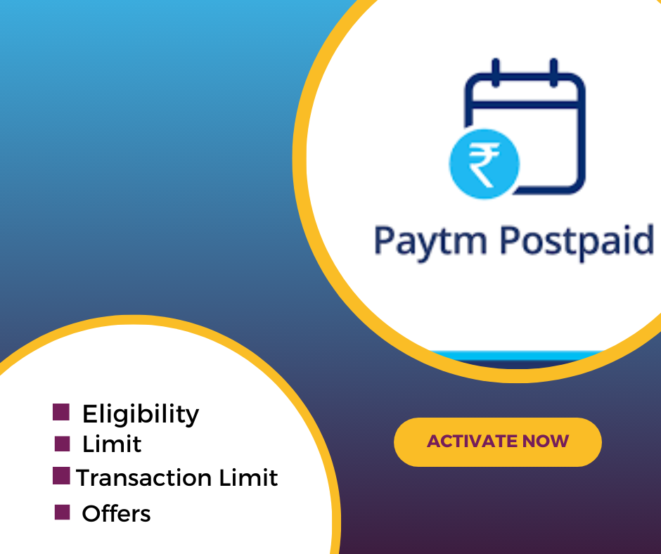 Paytm Postpaid Eligibility, Activation, Credit Limit & More 
