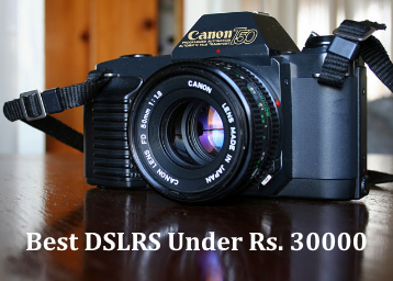 Best DSLR Camera Under 30000 in 2020
