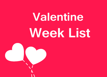 Valentine Day Week List 2023 - Date and Schedule for February