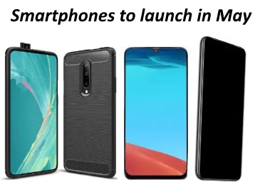 5 Top Smartphones to launch in India [ May 2019 ]