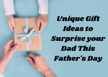 15 Unique Gift Ideas to Surprise your Dad This Father's Day 