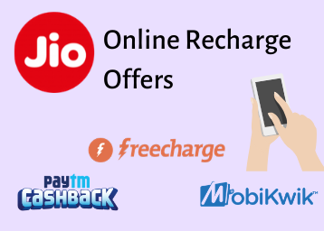 Jio Online Recharge Offers - Paytm, PhonePe, Freecharge & more