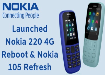 Nokia 220 4G, Nokia 105: Price, Specifications & and Much More