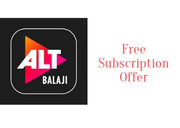 Alt Balaji Subscription Free - Get Up to Rs. 300 Instant Cashback 