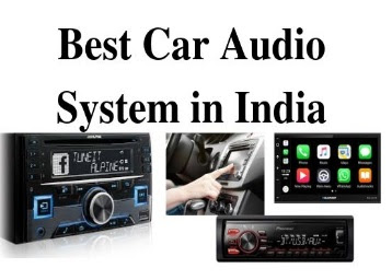Best Car Audio System in India [Updated]