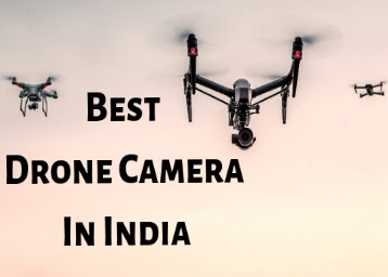 10 Best Drone Cameras In India [Updated]