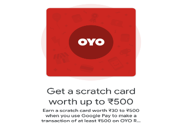 Oyo Google Pay Offer: Get Scratch Card Worth Up to Rs. 500