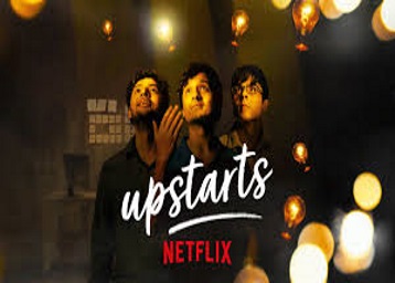 How to Watch 'Upstarts' web Series on Netflix For Free?