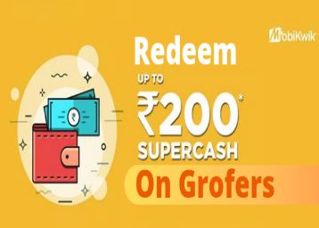 Mobikwik Grofers Offer - Use 10% SuperCash upto Rs 200