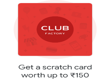 Club Factory Google Pay Offer: Earn Up to Rs. 150 Cashback