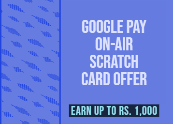 Google Pay On Air Offer: Worth Up To Rs. 1,000