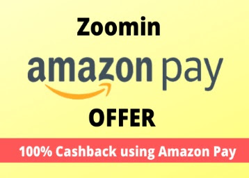 Zoomin Amazon Pay Offer - Up to 100% Cashback on Your Order