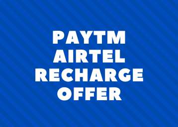 Paytm Airtel recharge offer: Unlock Rewards Worth Up to 1,500 + Rs. 20 Cashback