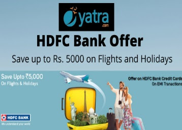 Yatra HDFC Bank Offer: Save up to Rs. 5000 on Flights and Holidays 