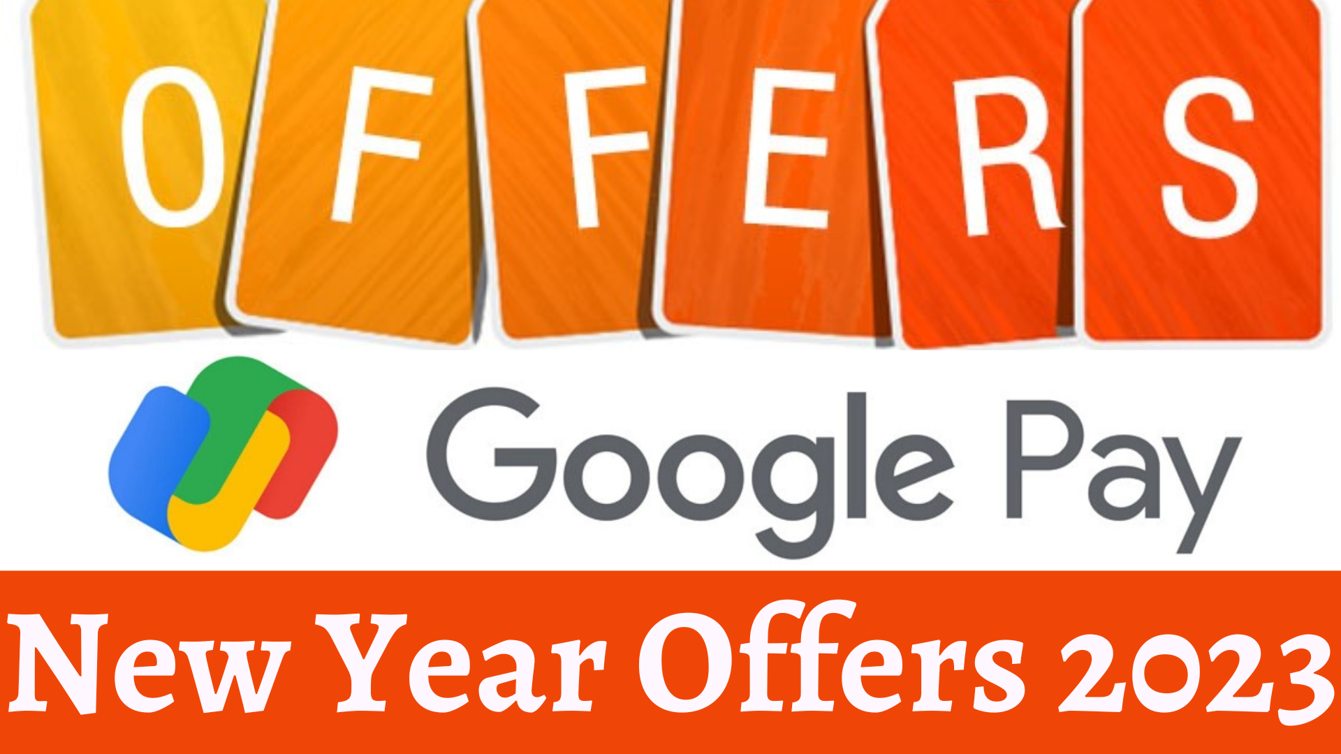 Google Pay New Year Offers 2023: 5 Best Offers