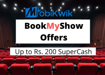 MobiKwik BookMyShow Offers : Get Up to Rs. 200 SuperCash On Ticket Bookings