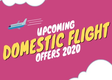 Domestic Flight Offers in India - Upcoming 2020 Offers