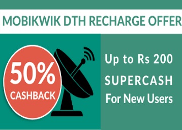 Mobikwik Dth Recharge Offers - Upto 50% Supercash