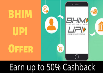 BHIM UPI Offer : Earn up to 50% Cashback 