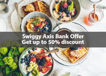 Swiggy Axis Bank Offer : Get up to 50% discount 