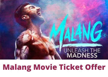 Malang Movie Ticket Offer - Buy 1 Get 1 Ticket Free