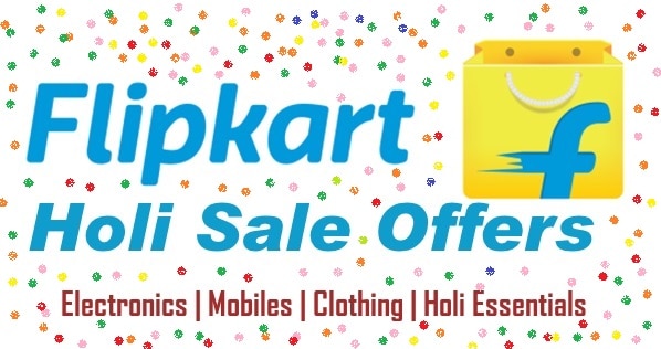 Holi Offers On Flipkart 2022 - Best Offers, Discounts and More