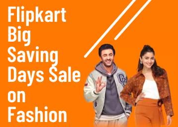 Flipkart Big Saving Days Sale on Fashion - Up to 50-80% Off 