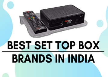 20 Best Set Top Box Brands in India - Review and Buyer's Guide