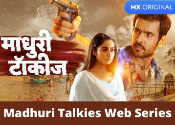 Madhuri Talkies Web Series - Watch all episodes on Mx Player