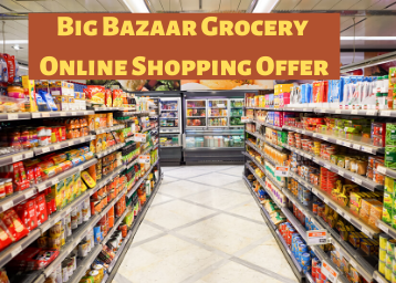 Big Bazaar Grocery Online Shopping-Save up to Rs. 350 