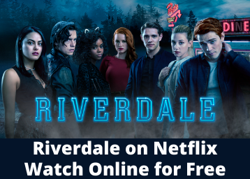Riverdale on Netflix - Watch Online for Free