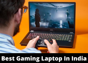 20 Best Gaming Laptop in India for Game Enthusiasts