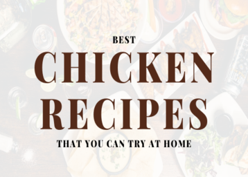 10 Best Chicken Recipes That You Can Try At Home