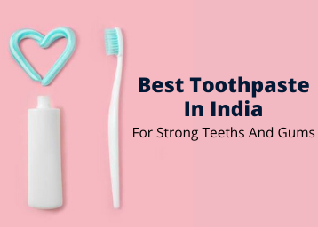 Top 15 Best Toothpaste in India 2021 [Updated]