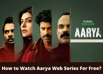 How to Watch Aarya Web Series For Free?