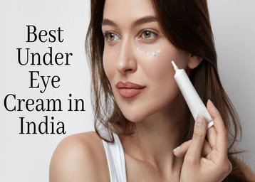 14 Best Under Eye Cream in India