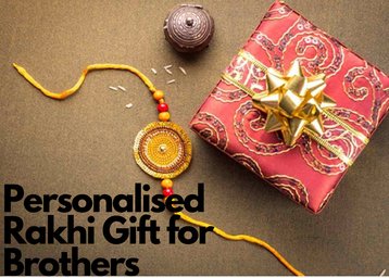 10 Top Personalised Rakhi Gifts for Brother 