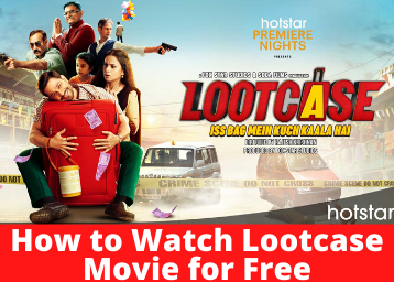How to Watch Lootcase Movie for Free?