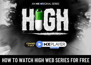High Web Series - Watch Online For Free On Mx Player
