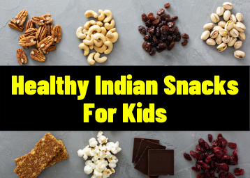 Best Healthy Indian Snacks for Kids To Munch On