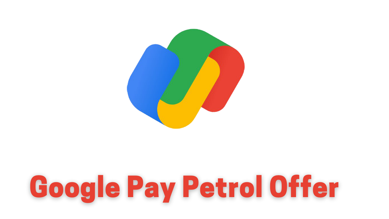 Google Pay Petrol Offer: Assured Cashback Up to Rs. 500