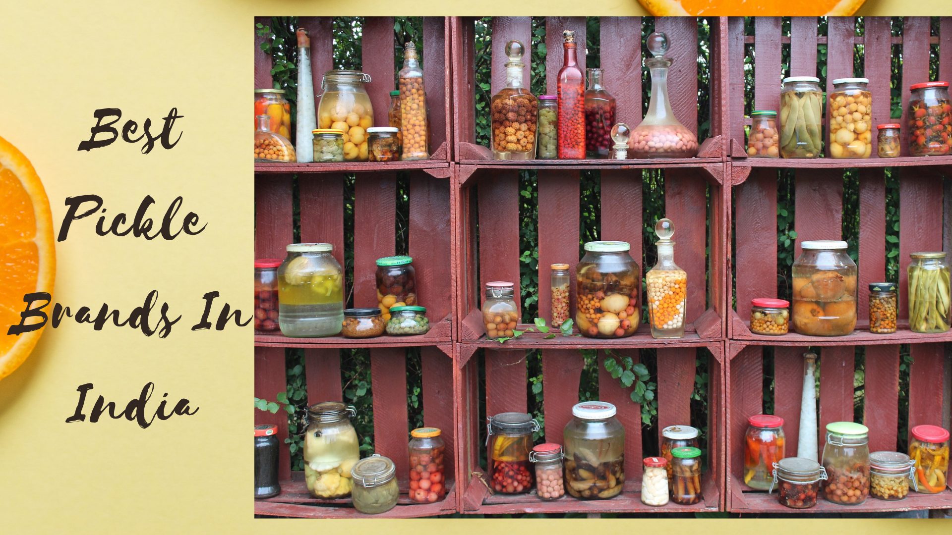 17 Best Pickle Brands In India [Most Famous Achar]