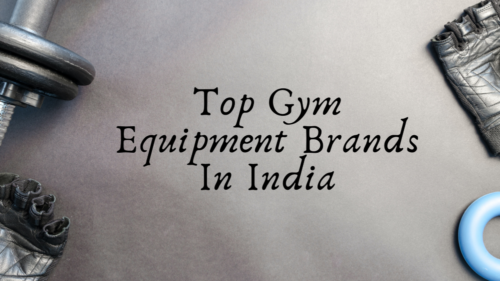 12 Best Gym Equipment Brands In India For Your Home Gym