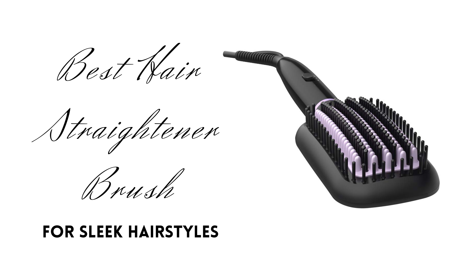 13 Best Hair Straightener Brush In India 2022- For Sleek And Perfect Hairstyle