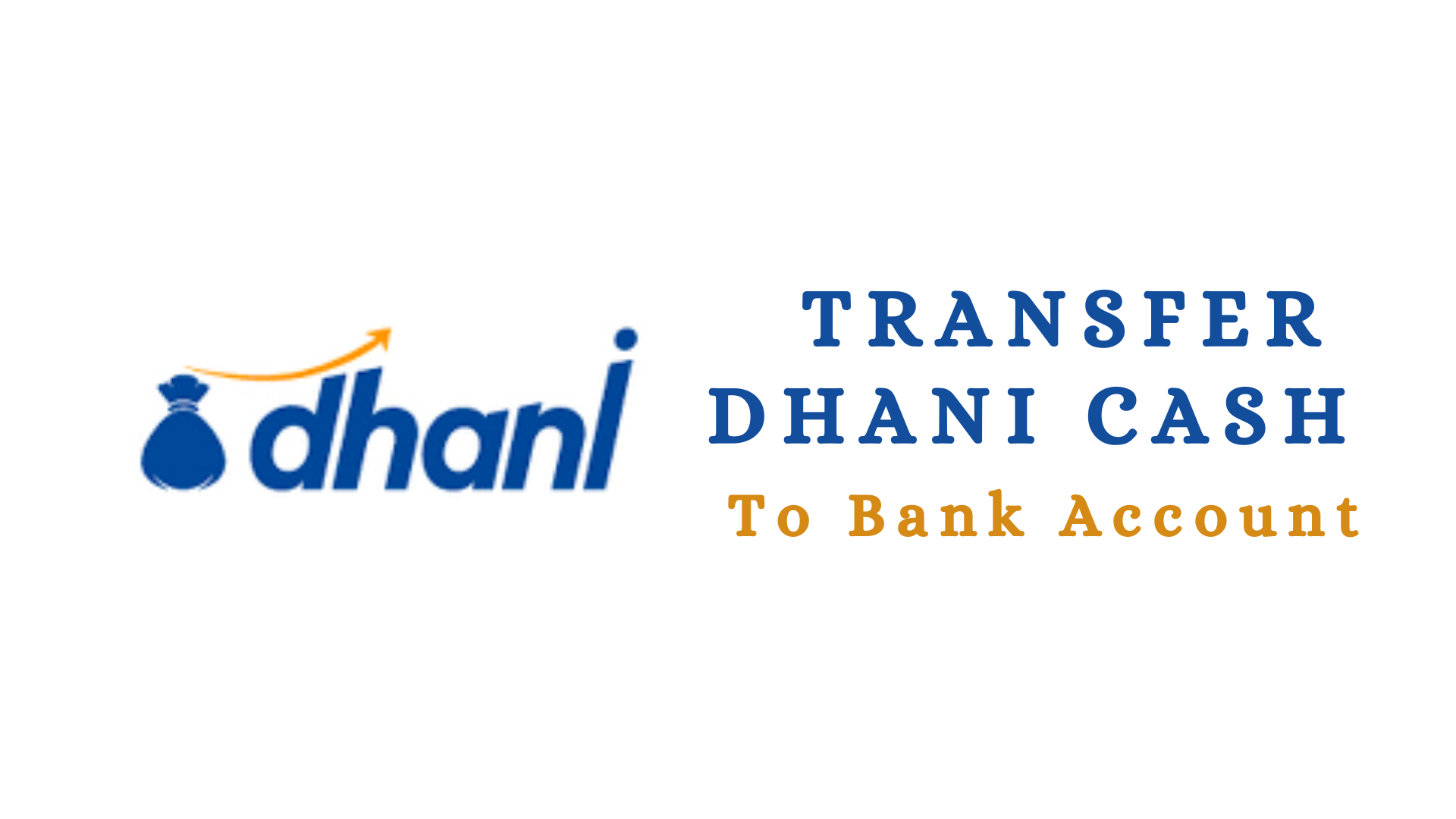 How To Transfer Dhani Cash To Bank Account?