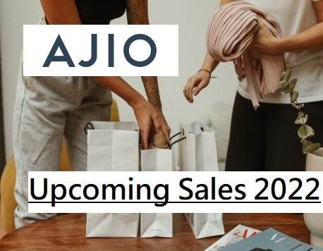 AJIO Upcoming Sales 2022: Expected Dates & Offers