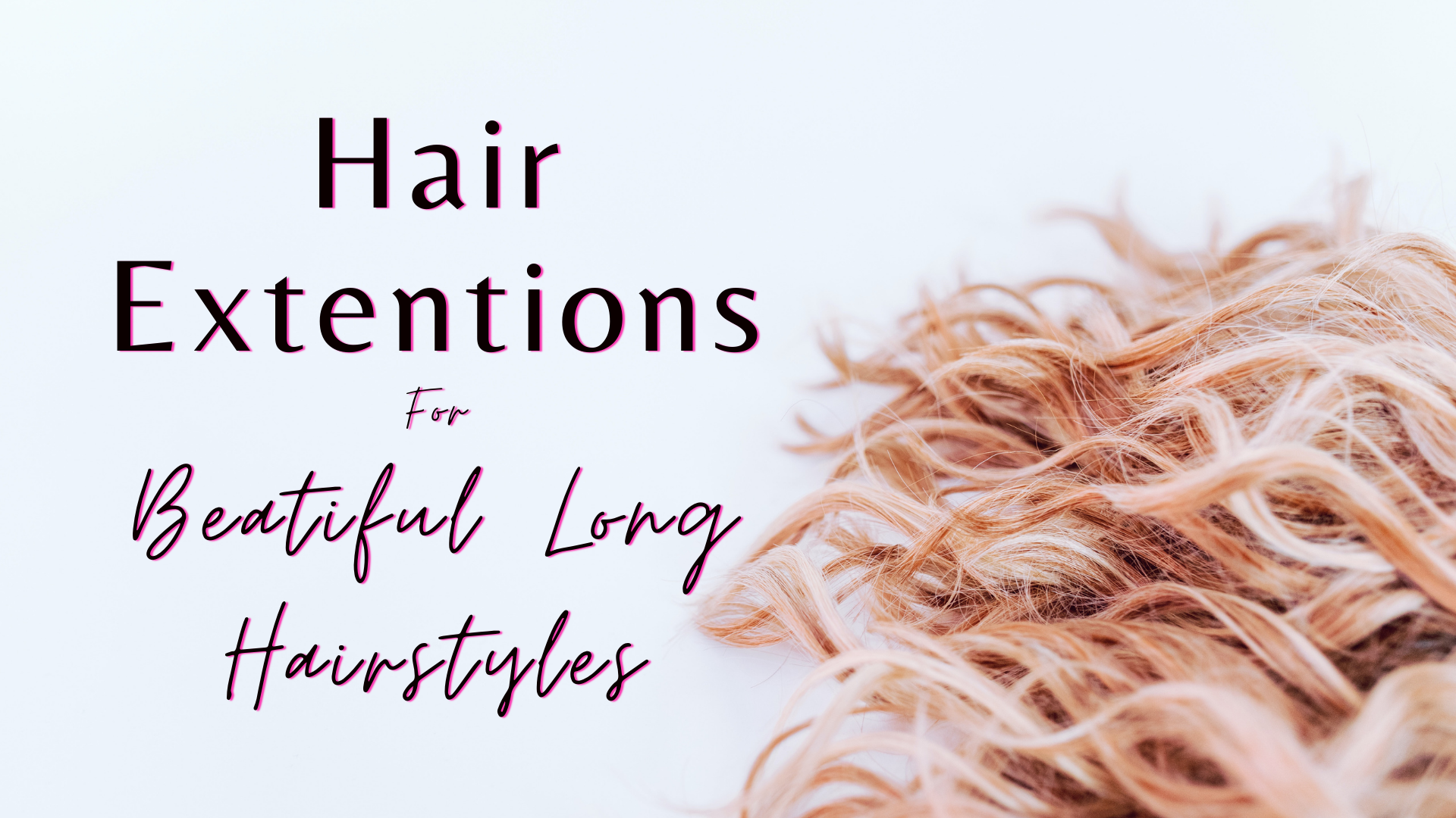 8 Best Hair Extensions Online In India - Visibly Voluminous And Long Hair