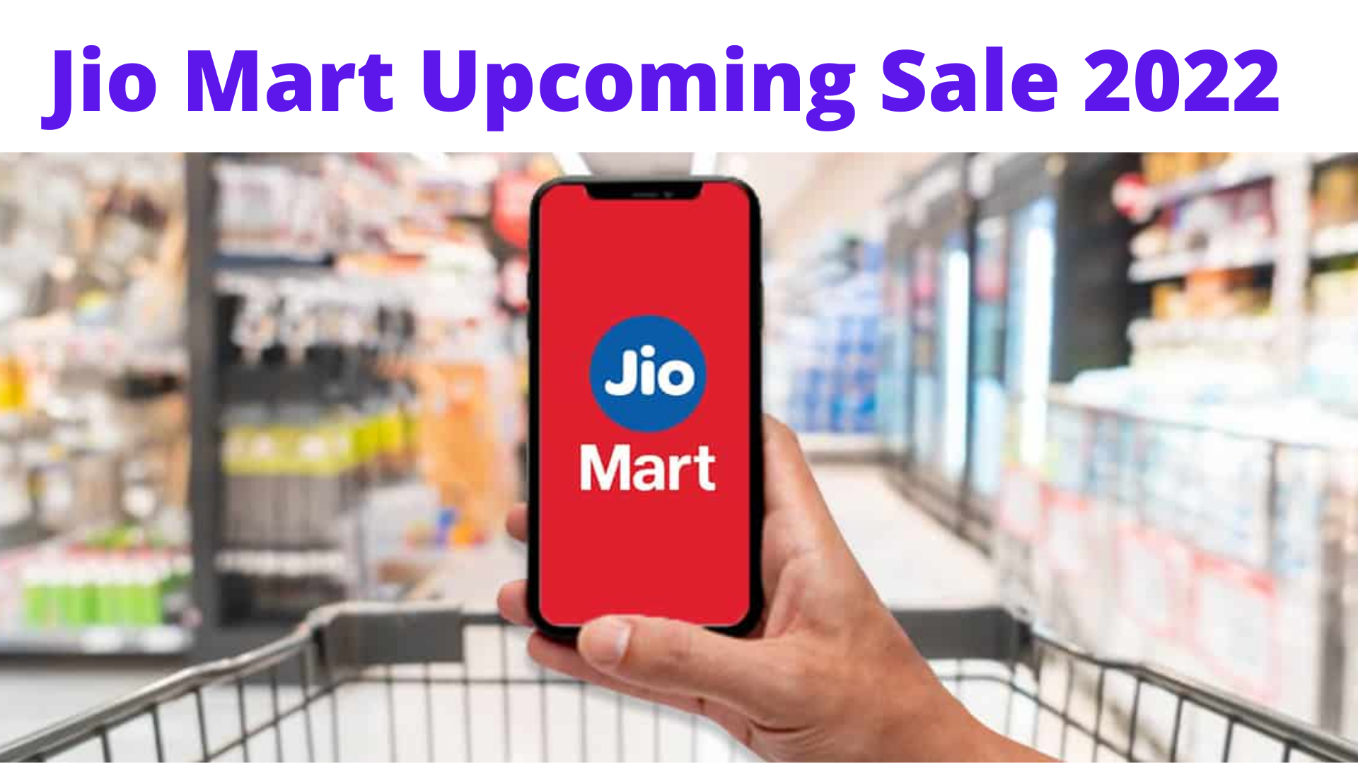 JioMart Sale 2022 Next Sale Dates & Up to 90 off Deals