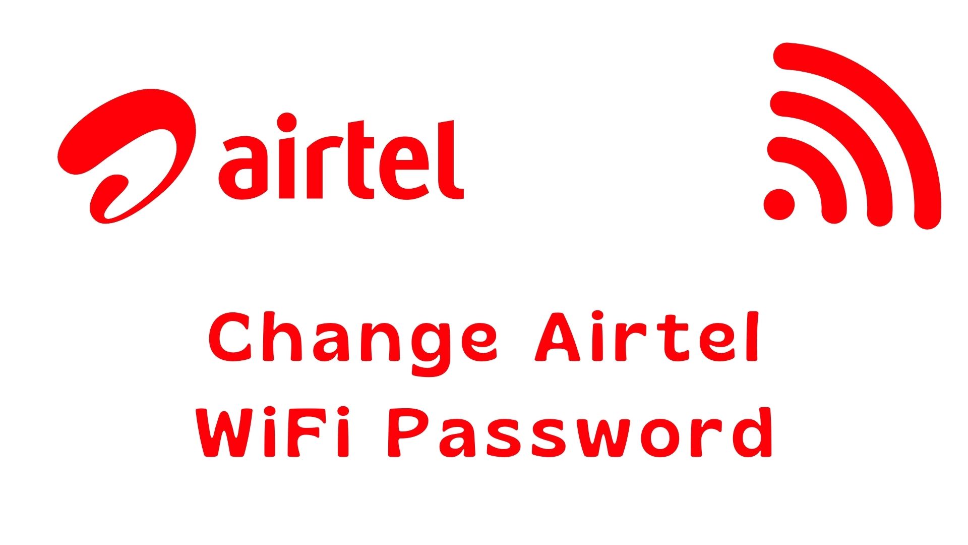 how-to-change-airtel-wifi-password-airtel-wifi-password-change-online